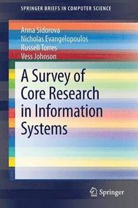 bokomslag A Survey of Core Research in Information Systems