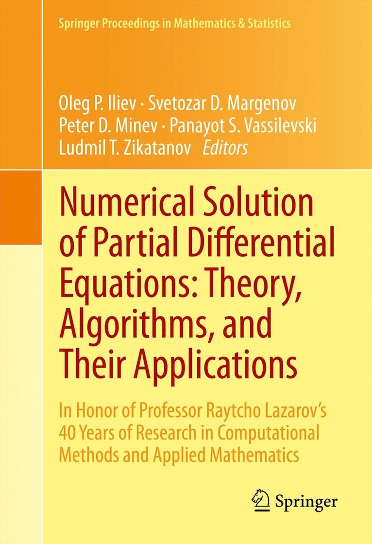 Oleg P. Iliev, Svetozar D. Margenov, Peter D Minev, Panayot S. Vassilevski, Ludmil T Zikatanov - Numerical Solution of Partial Differential Equations: Theory, Algorithms, and Their Applications, Inbunden