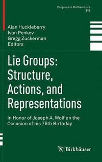 bokomslag Lie Groups: Structure, Actions, and Representations