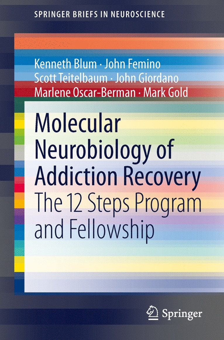 Kenneth Blum, John Femino, Scott Teitelbaum, John Giordano, Marlene Oscar-Berman, Mark Gold - Molecular Neurobiology of Addiction Recovery, Häftad