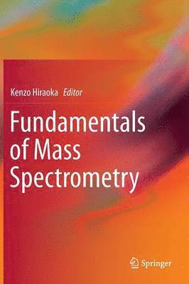 Fundamentals of Mass Spectrometry 1