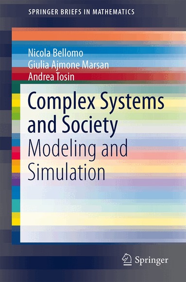 Nicola Bellomo, Giulia Ajmone Marsan, Andrea Tosin - Complex Systems and Society, Häftad