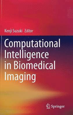 Computational Intelligence in Biomedical Imaging 1