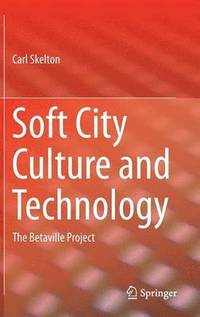 bokomslag Soft City Culture and Technology