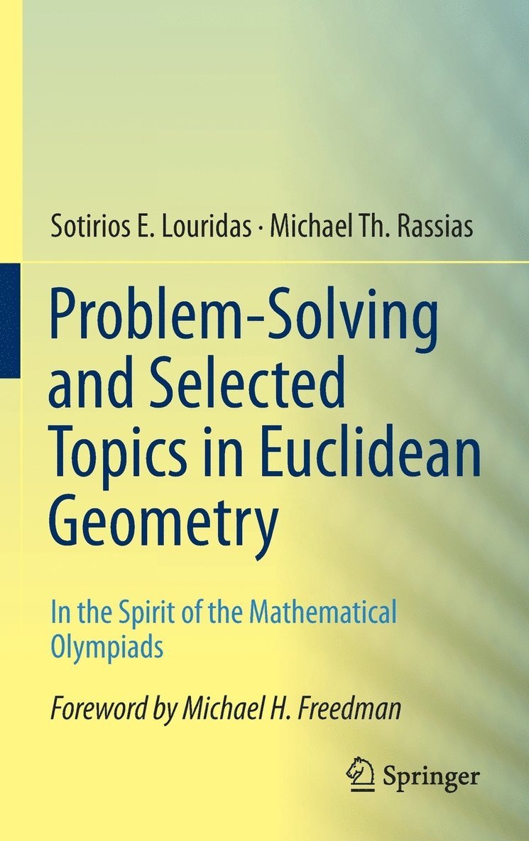 Sotirios E. Louridas, Michael Th. Rassias, Michael Th Rassias - Problem-Solving and Selected Topics in Euclidean Geometry, Inbunden