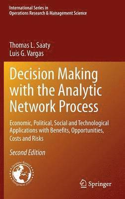 Decision Making with the Analytic Network Process 1