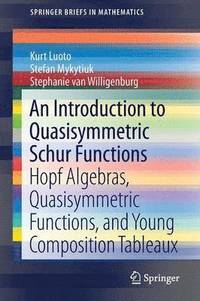 bokomslag An Introduction to Quasisymmetric Schur Functions