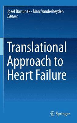 Jozef Bartunek, Marc Vanderheyden - Translational Approach to Heart Failure, Inbunden