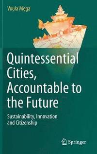 bokomslag Quintessential Cities, Accountable to the Future