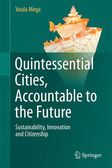 bokomslag Quintessential Cities, Accountable to the Future