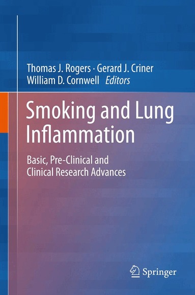 Thomas J. Rogers, Gerard J. Criner, William D. Cornwell - Smoking and Lung Inflammation, Inbunden