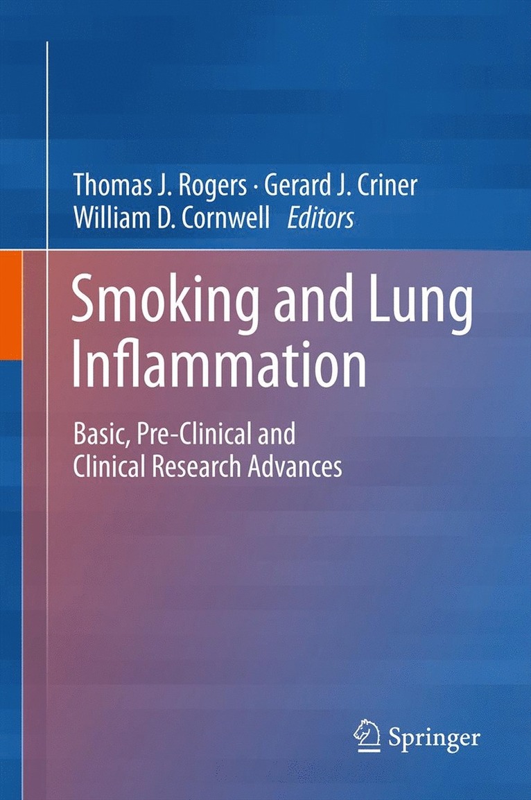 Thomas J. Rogers, Gerard J. Criner, William D. Cornwell, Thomas Rogers - Smoking and Lung Inflammation, Inbunden
