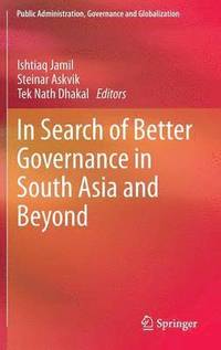 bokomslag In Search of Better Governance in South Asia and Beyond