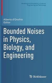 bokomslag Bounded Noises in Physics, Biology, and Engineering
