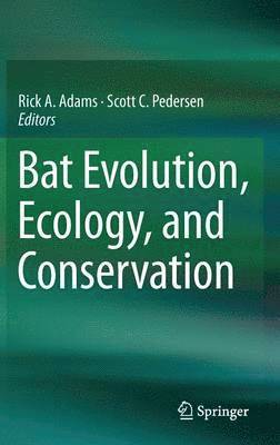 bokomslag Bat Evolution, Ecology, and Conservation