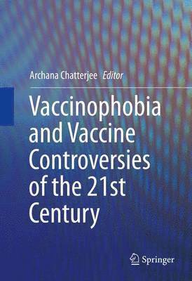 bokomslag Vaccinophobia and Vaccine Controversies of the 21st Century