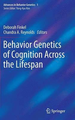 Behavior Genetics of Cognition Across the Lifespan 1