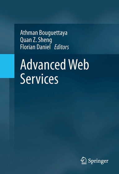 Athman Bouguettaya, Quan Z. Sheng, Florian Daniel - Advanced Web Services, Inbunden