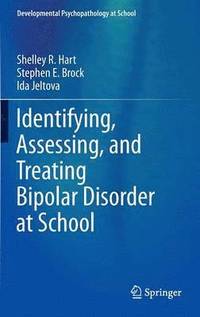 bokomslag Identifying, Assessing, and Treating Bipolar Disorder at School