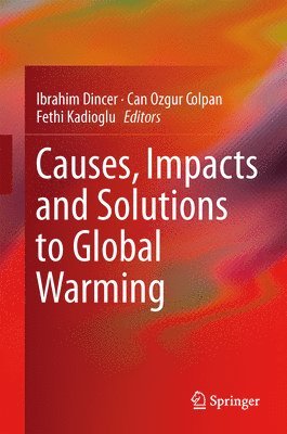 bokomslag Causes, Impacts and Solutions to Global Warming