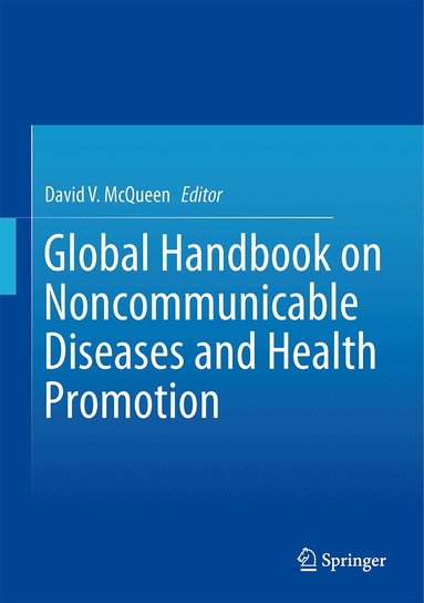 David V. McQueen - Global Handbook on Noncommunicable Diseases and Health Promotion, Inbunden
