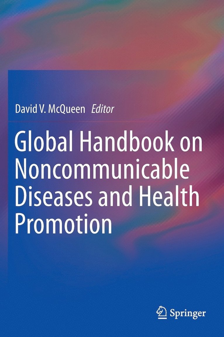 David V. McQueen - Global Handbook on Noncommunicable Diseases and Health Promotion, Inbunden