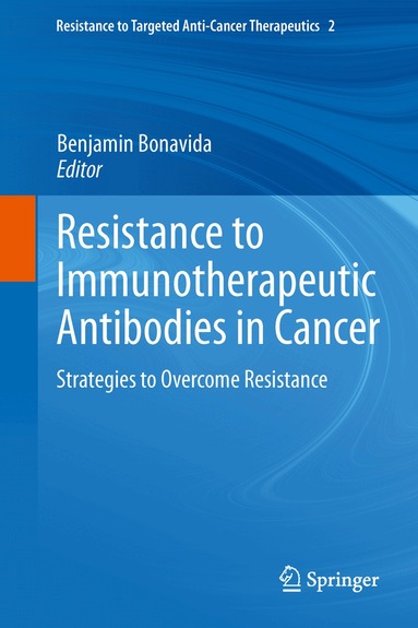 Benjamin Bonavida - Resistance to Immunotherapeutic Antibodies in Cancer, Inbunden
