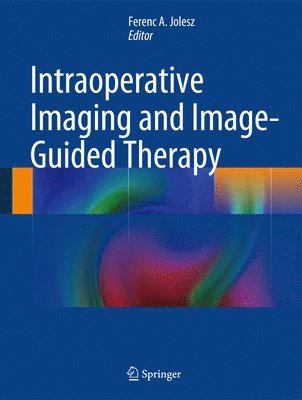 Intraoperative Imaging and Image-Guided Therapy 1