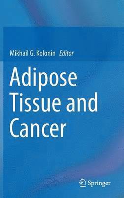 Adipose Tissue and Cancer 1