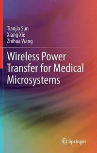 bokomslag Wireless Power Transfer for Medical Microsystems