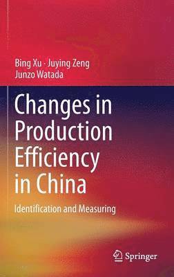 Changes in Production Efficiency in China 1