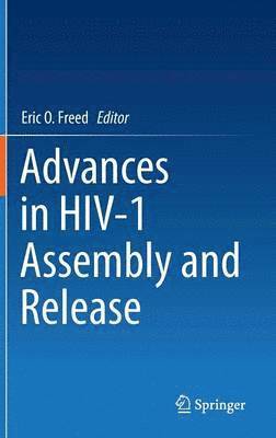 Advances in HIV-1 Assembly and Release 1
