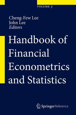 Cheng-Few Lee, John C. Lee - Handbook of Financial Econometrics and Statistics, Inbunden