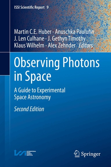 Martin C. E. Huber, Anuschka Pauluhn, J. Len Culhane, J. Gethyn Timothy, Klaus Wilhelm, Alex Zehnder - Observing Photons in Space, Inbunden