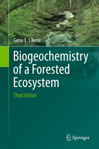 Gene E. Likens - Biogeochemistry of a Forested Ecosystem, Inbunden