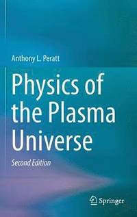 bokomslag Physics of the Plasma Universe