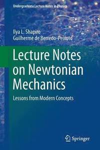 bokomslag Lecture Notes on Newtonian Mechanics