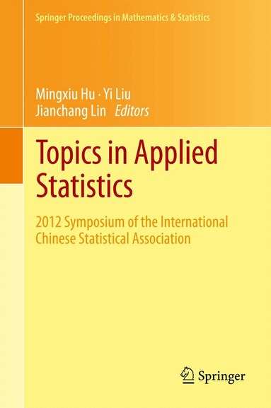 Mingxiu Hu, Yi Liu, Jianchang Lin - Topics in Applied Statistics, Inbunden