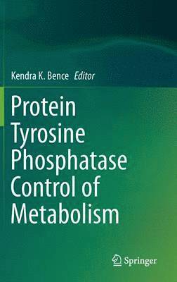 Protein Tyrosine Phosphatase Control of Metabolism 1