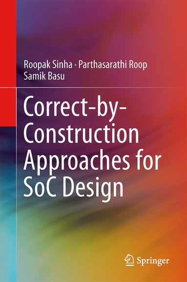 bokomslag Correct-by-Construction Approaches for SoC Design