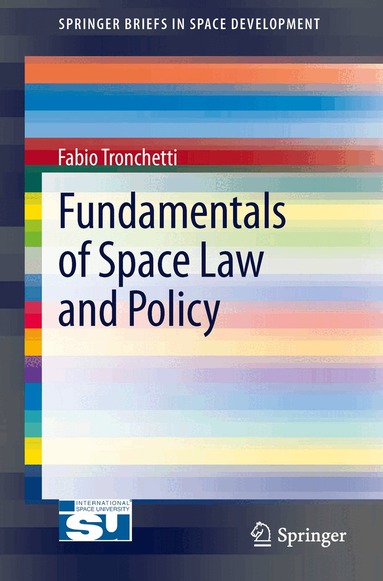 Fabio Tronchetti - Fundamentals of Space Law and Policy, Häftad