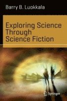 Exploring Science Through Science Fiction 1