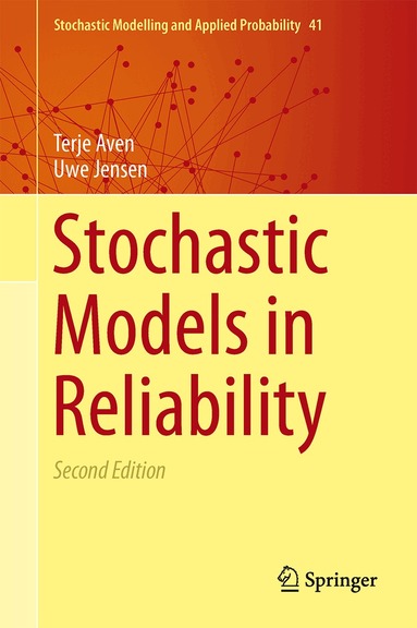 Terje Aven, Uwe Jensen - Stochastic Models in Reliability, Inbunden