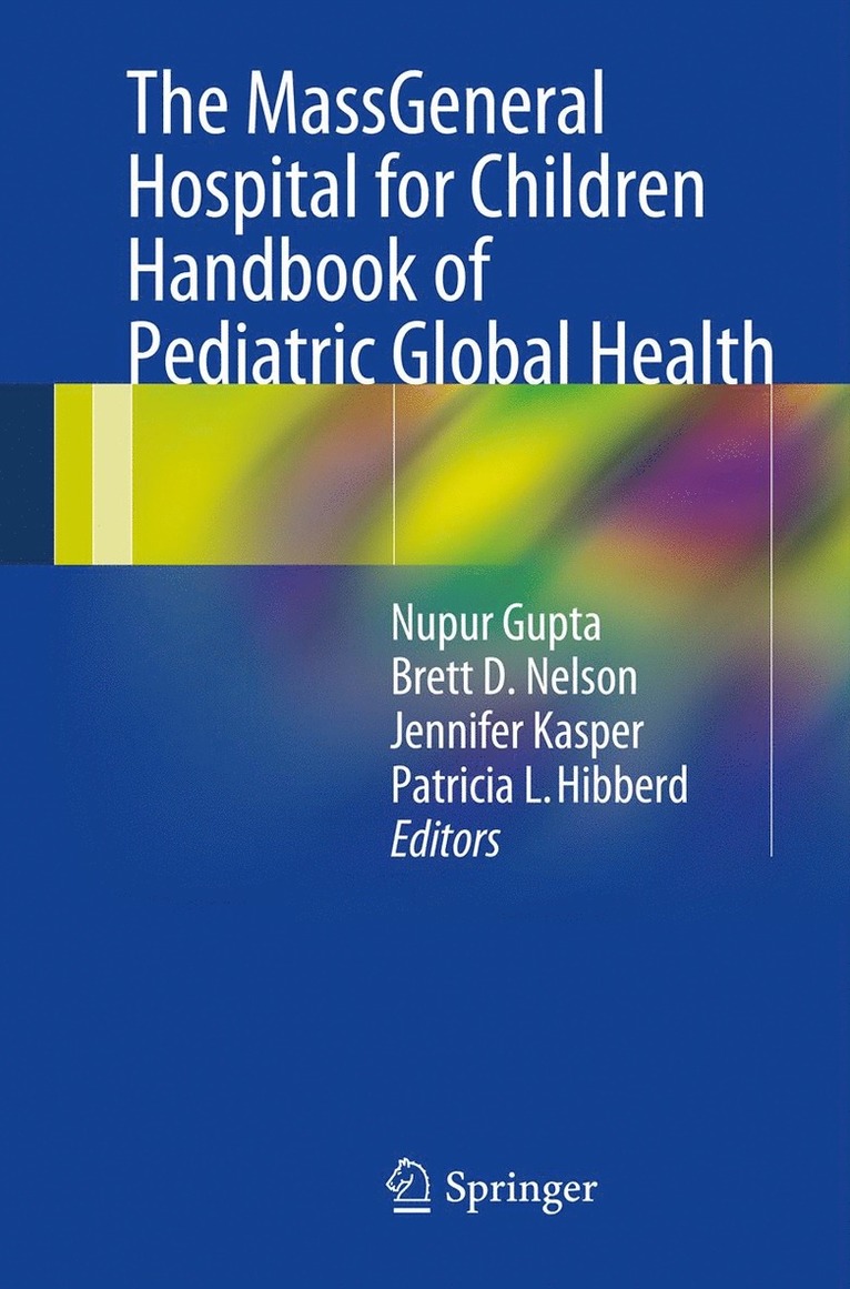 Nupur Gupta, Brett D. Nelson, Jennifer Kasper, Patricia L. Hibberd, Brett Nelson - MassGeneral Hospital for Children Handbook of Pediatric Global Health, Häftad