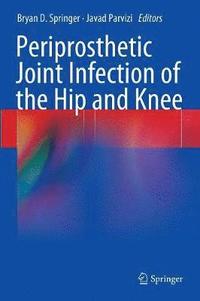 bokomslag Periprosthetic Joint Infection of the Hip and Knee