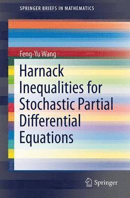 Harnack Inequalities for Stochastic Partial Differential Equations 1