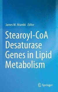 bokomslag Stearoyl-CoA Desaturase Genes in Lipid Metabolism