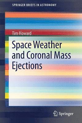 Space Weather and Coronal Mass Ejections 1