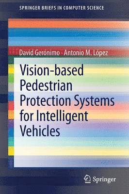 Vision-based Pedestrian Protection Systems for Intelligent Vehicles 1