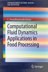 bokomslag Computational Fluid Dynamics Applications in Food Processing